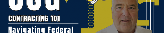 USG Contracting 101: Navigating Federal Procurement in a New Era