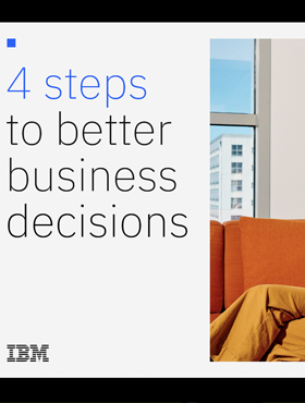 4 Steps to Better Business Decisions