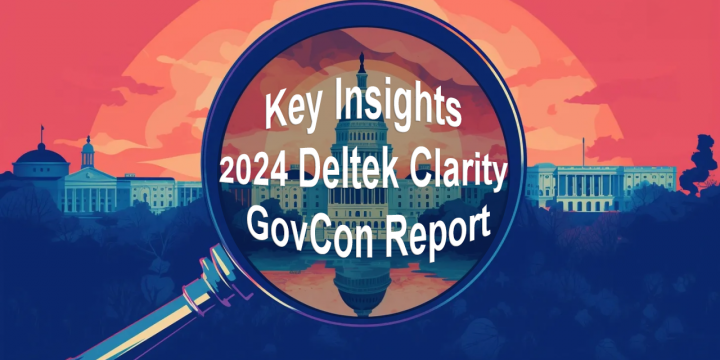 Navigating the Future: Key Insights from the 2024 Deltek Clarity Government Contracting Industry Report